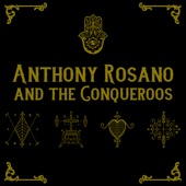 Anthony Rosano and The Conqueroos - Wicked Grin