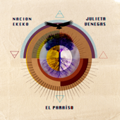 El Paraíso - Nación Ekeko & Julieta Venegas