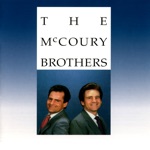 The McCoury Brothers - My Sweet Love Ain't Around