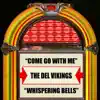 Come Go with Me / Whispering Bells - Single (Rerecorded Version) album lyrics, reviews, download