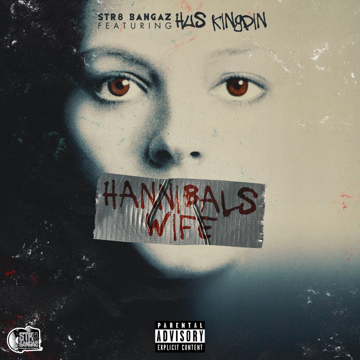 ‎hannibal S Wife Feat Hus Kingpin Single By Str8 Bangaz On Apple Music