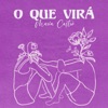 O Que Virá (feat. Gemiiny) - Single