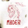 Made For Me (feat. 1TakeQuan & 1TakeOcho) - Single album lyrics, reviews, download