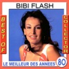 Best of Bibi Flash Collector (Le meilleur des années 80)