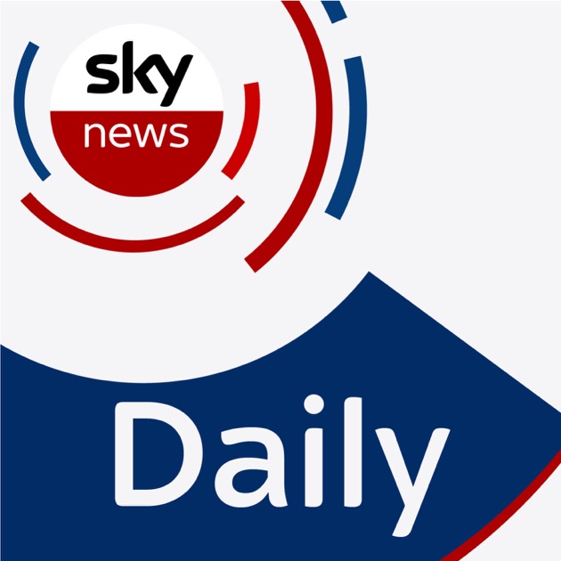 Sky News Daily by Sky News on Apple Podcasts