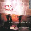 Stream & download Byrd & Tallis: ...In Chains of Gold...