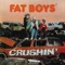 Crushin' - Fat Boys lyrics