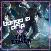 Bongo & Drip Vs the Ether - EP artwork