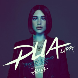 Dua Lipa Swan Song (From the Motion Picture