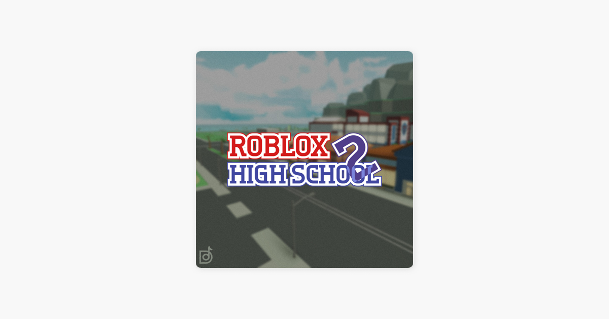 Roblox High School 2 Original Game Soundtrack By Directormusic On Apple Music - i found a secret hideout in roblox high school 2