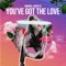 You've Got the Love artwork