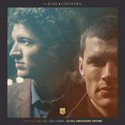 Run Wild. Live Free. Love Strong. (Deluxe Anniversary Edition) - for KING & COUNTRY