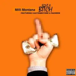 Bout a Bitch (feat. CastonBoyDre & Raiheem) - Single by Milli Montana album reviews, ratings, credits