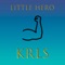 Little Hero - Krls lyrics