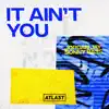 It Ain't You (feat. Alessia Labate) - Single album lyrics, reviews, download