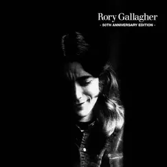 Rory Gallagher (50th Anniversary Edition / Super Deluxe) by Rory Gallagher album reviews, ratings, credits
