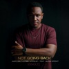 Alex Holt & Free Worship - Not Going Back (feat. Alexis Spight)