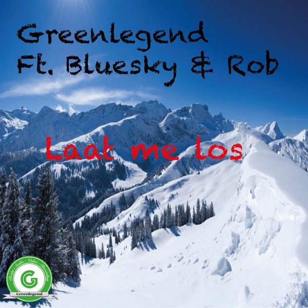 Laat Me Los (feat. Bluesky & Rob) - Single - Greenlegend