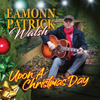 Eamonn Patrick Walsh - Upon a Christmas Day artwork