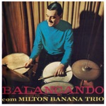Milton Banana Trio - Cidade Vazia