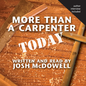 More Than a Carpenter Today - Josh McDowell