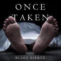 Blake Pierce - Once Taken (A Riley Paige Mystery–Book 2) artwork