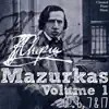 Frédéric Chopin: Mazurkas Volume 1 (Op. 6, 7 & 17) album lyrics, reviews, download