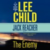 The Enemy: A Jack Reacher Novel (Unabridged)