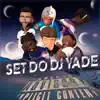 Set do Dj Yade (feat. BG Japo, Malcom GDN, YBR Kliff, BG Jon & Young V) - Single album lyrics, reviews, download