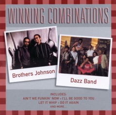 Winning Combinations: The Brothers Johnson & Dazz Band