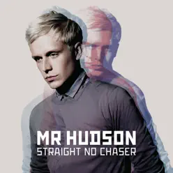 Straight No Chaser (Deluxe Version) - Mr. Hudson