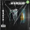 Virus (feat. DOP3 MC) - Single album lyrics, reviews, download