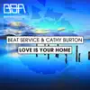 Stream & download Love Is Your Home - Single