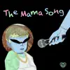 Stream & download The Mama Song - Single