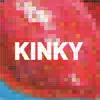Stream & download Kinky (Remastered)