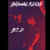 B.T.D - Single album lyrics, reviews, download