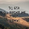 You Broke Me First - DJ GTA lyrics