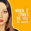 When It Comes to You - Single