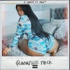 Quarantine Thick (feat. Mulatto) - Single