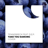 Take You Dancing (feat. D.E.P.) artwork