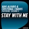 Stay with Me (Xavi Alfaro Club Remix) - Xavi Alfaro & Cristobal Chaves lyrics
