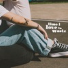 Time I Love To Waste by MAY-A iTunes Track 1