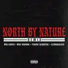 North By Nature (feat. Mat Randol, Vinnie Dewayne & Illmac) [Remix] - Single album lyrics, reviews, download