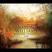 Aaron Williams and the Hoodoo - It Is What It Is