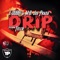 Drip (feat. M. B. Joe Prada & Tellie) - E-Dubb1 lyrics