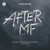 After Mf (Bass Modulators Remix) - Single