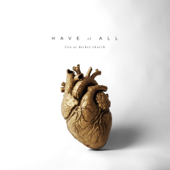 Have It All (Live) - Bethel Music