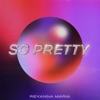 So Pretty by Reyanna Maria iTunes Track 2