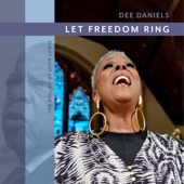 Dee Daniels - Let Freedom Ring (The Ballad of John Lewis)