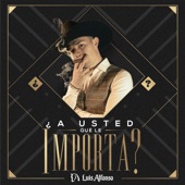 Luis Alfonso - ¿A Usted Qué Le Importa?